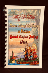 Dare Mus' be over a Dozen Good Cajun Jokes Here. (Special Edition)